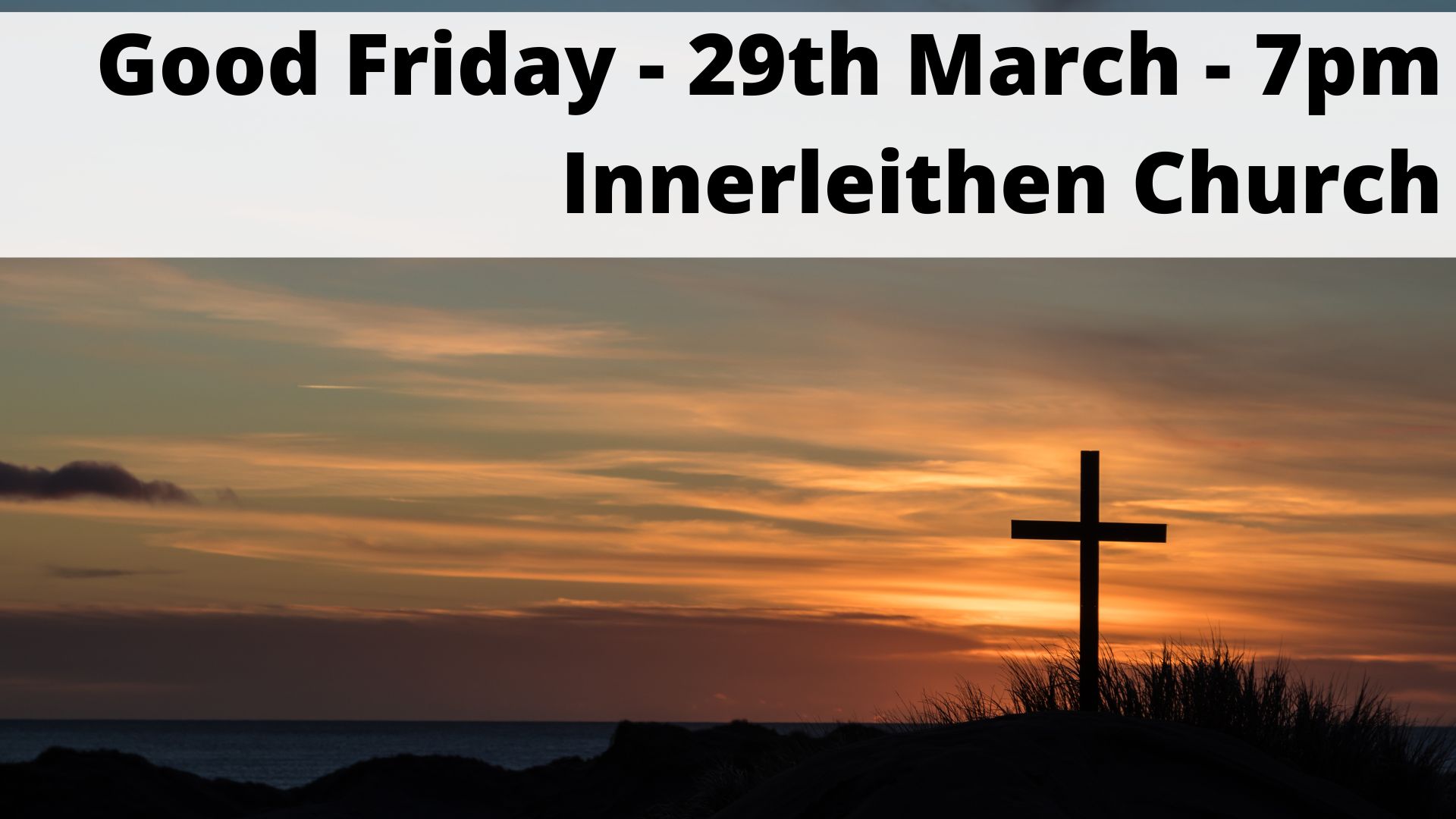 Good Friday – 29 March 2024 – Innerleithen Traquair & Walkerburn Church